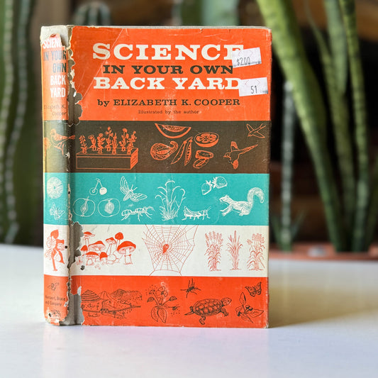 Science in Your Own Back Yard, 1960 Weekly Reader Children's Hardcover Book - Pretty Old Books