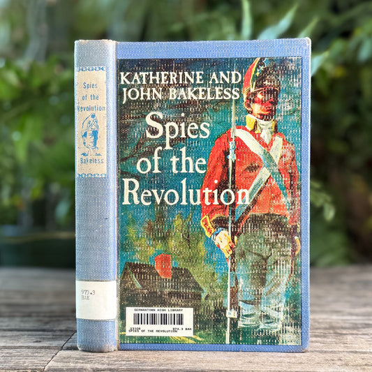 Spies of the Revolution, Katherine and John Bakeless, 1962, First Printing - Pretty Old Books