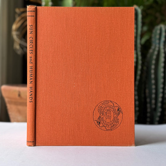 Sun Circles and Human Hands: The Southeastern Indians, 1965 Hardcover - Pretty Old Books