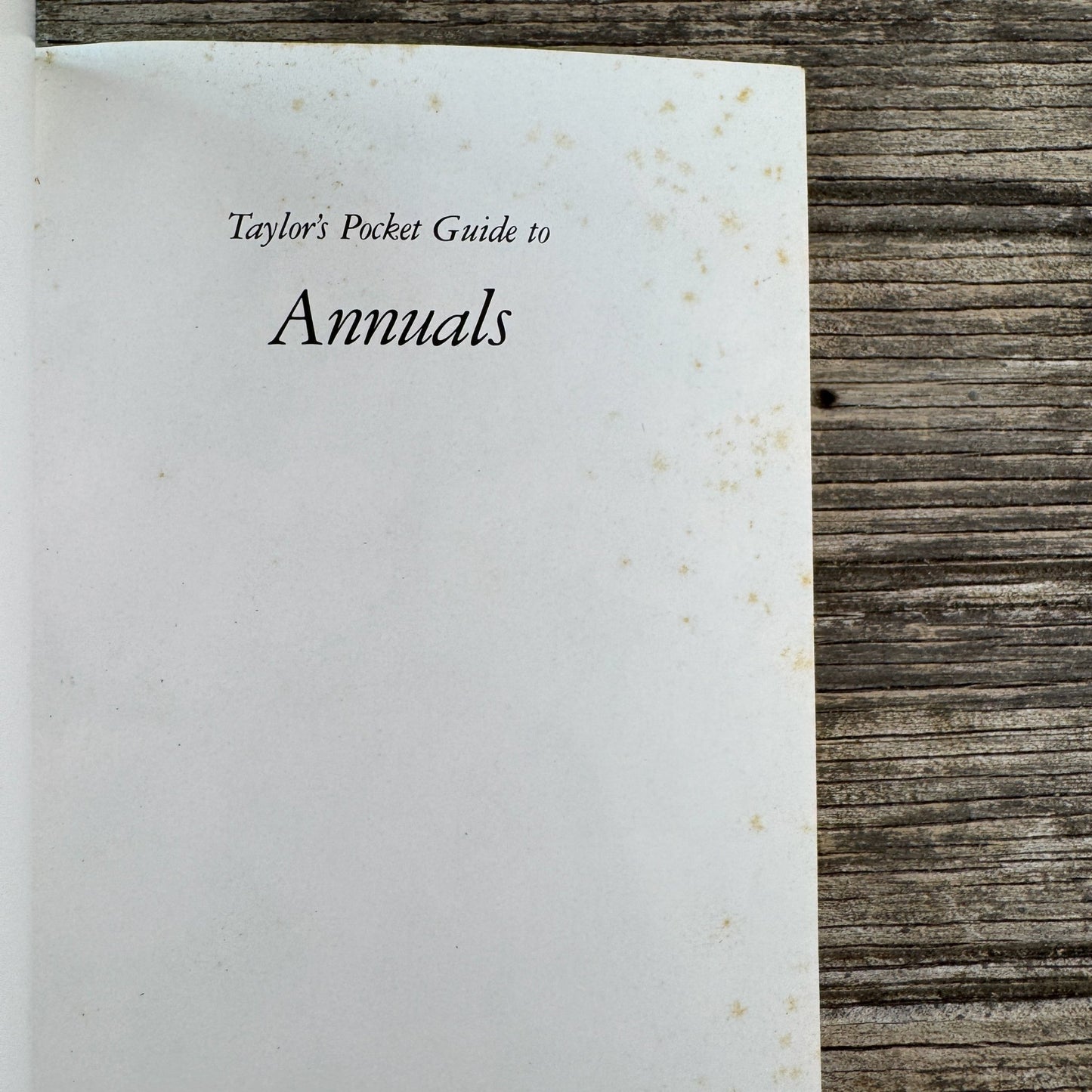 Taylor’s Pocket Guide to Annuals, Ann Riley, 1990 - Pretty Old Books