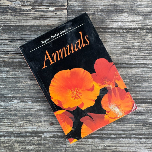 Taylor’s Pocket Guide to Annuals, Ann Riley, 1990 - Pretty Old Books