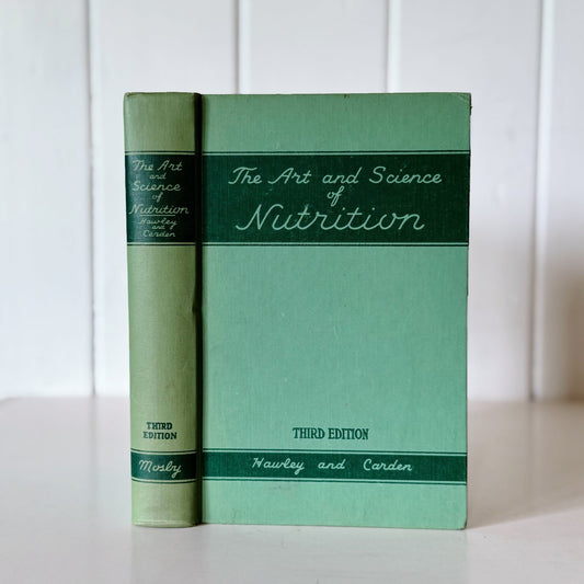 The Art and Science of Nutrition, 1948 Textbook - Pretty Old Books