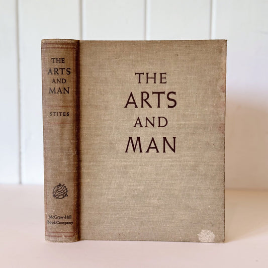 The Arts and Man, 1940, Raymond Stites, Fine Art History Hardcover - Pretty Old Books
