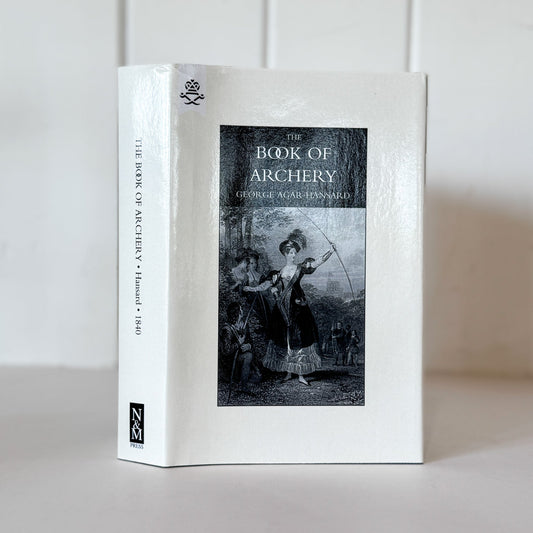 The Book of Archery, Reprint of 1840 Original Text, Naval & Military Press - Pretty Old Books