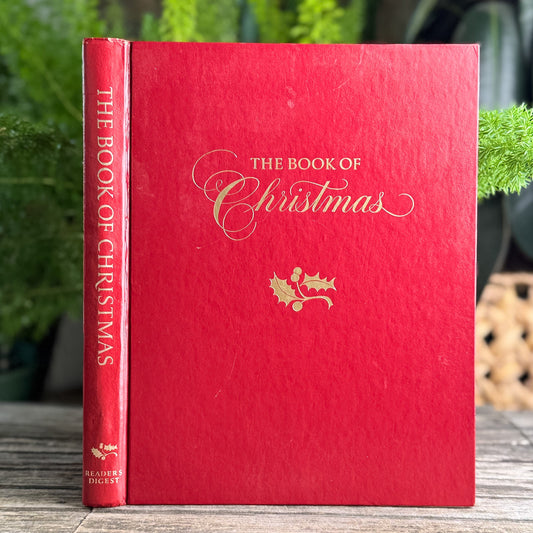 The Book of Christmas, Reader's Digest Association, 1973, First Edition - Pretty Old Books
