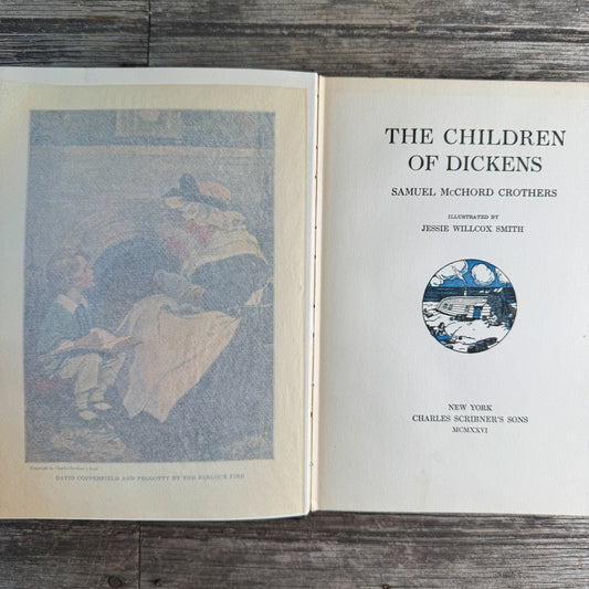 The Children of Dickens, Samuel McChord Crothers, 1936, Jessie Willcox Smith - Pretty Old Books