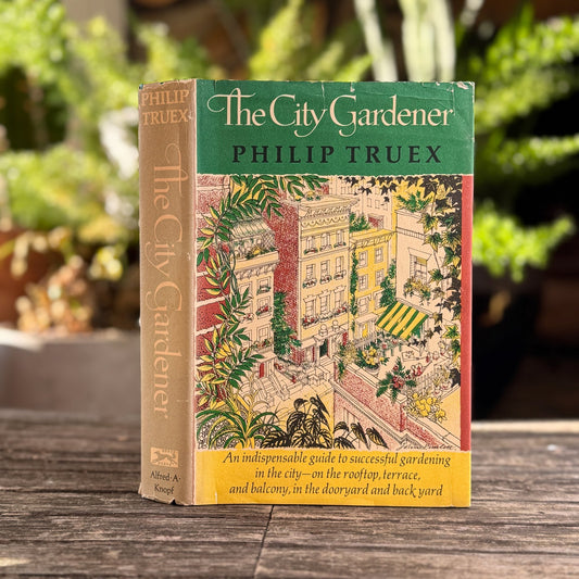 The City Gardener, 1964, Philip Truex, Illustrated 1st Ed Book Club - Pretty Old Books