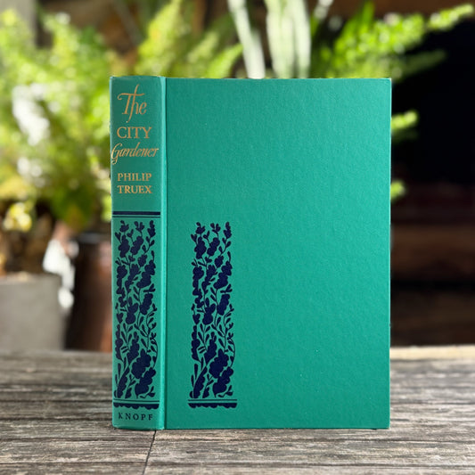 The City Gardener, 1964, Philip Truex, Illustrated 1st Ed Book Club - Pretty Old Books