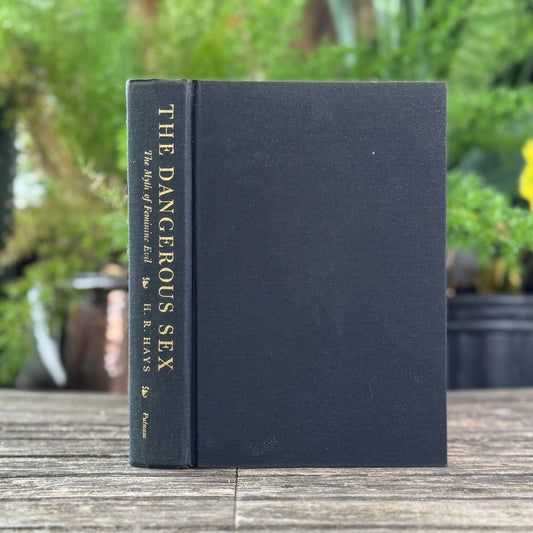 The Dangerous Sex: The Myth of Feminine Evil – H.R. Hays – 1964 - Pretty Old Books