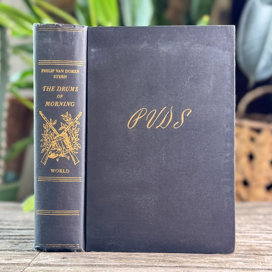 The Drums of Morning, Philip Van Doren Stern, 1946, First Reprint Edition - Pretty Old Books