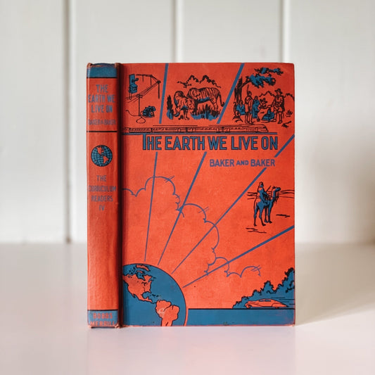 The Earth We Live On, The Curriculum Readers 4, Baker & Baker, 1937 School Book - Pretty Old Books