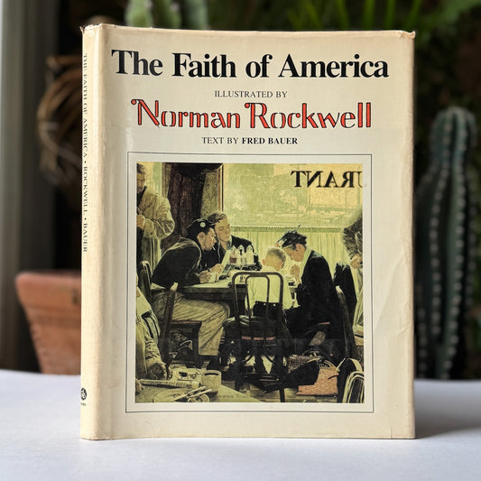 The Faith of America, Norman Rockwell, 1989 Oversized Hardcover - Pretty Old Books