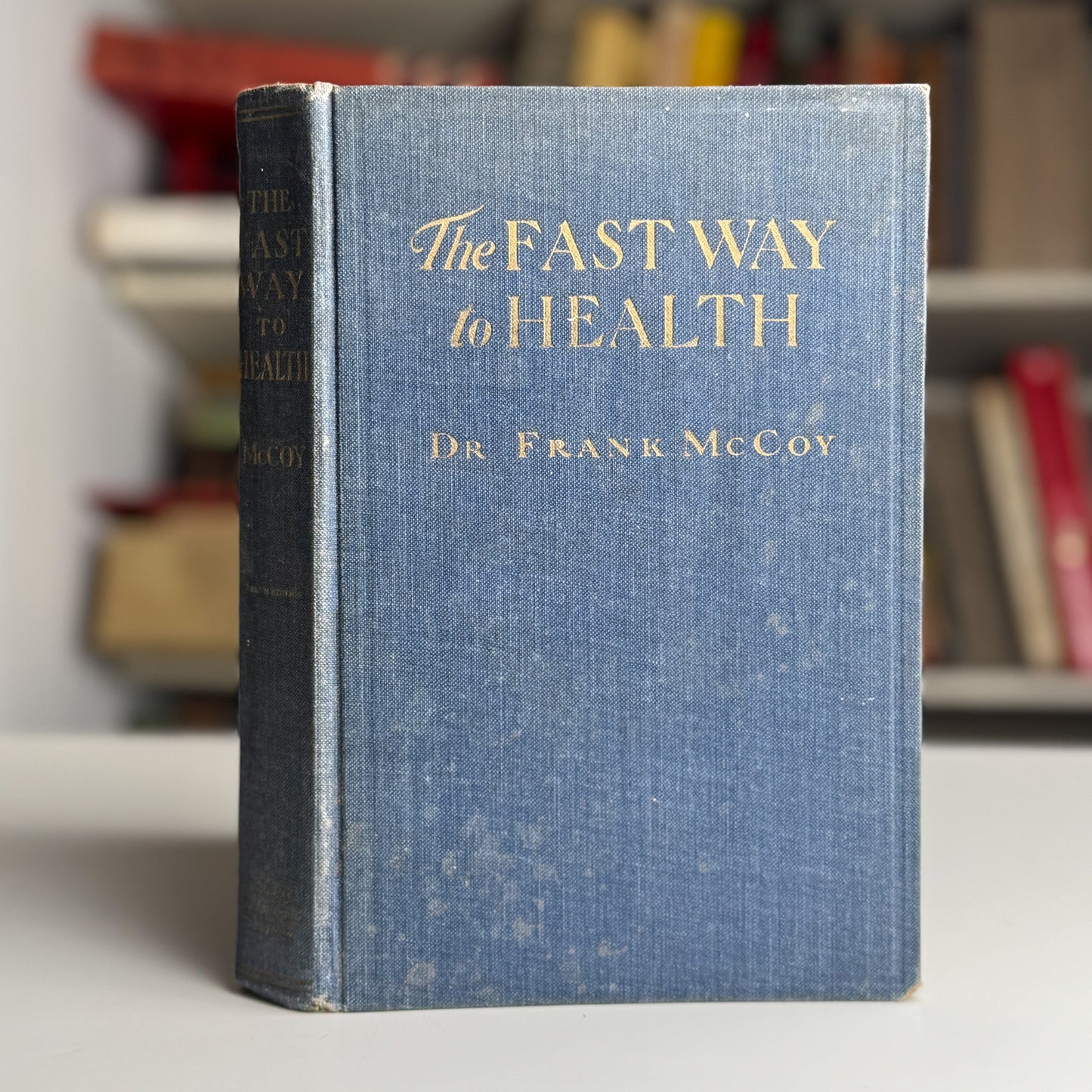 The Fast Way To Health, Dr. Frank McCoy, 1927 Healthy Living Self Help Hardcover - Pretty Old Books