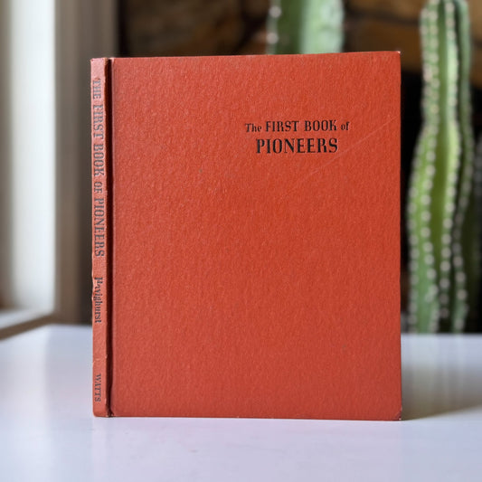 The First Book of Pioneers, 2nd Printing, 1959 - Pretty Old Books