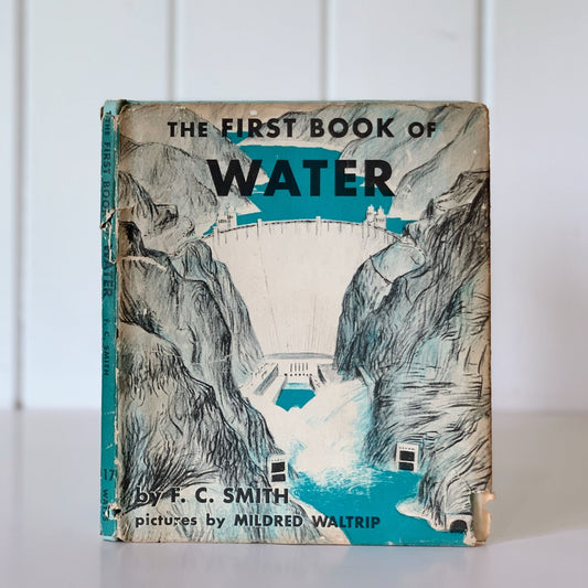 The First Book of Water, F. C. Smith, 1959 Hardcover with DJ - Pretty Old Books