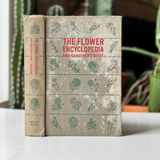 The Flower Encyclopedia and Gardener's Guide, 1948 Hardcover - Pretty Old Books
