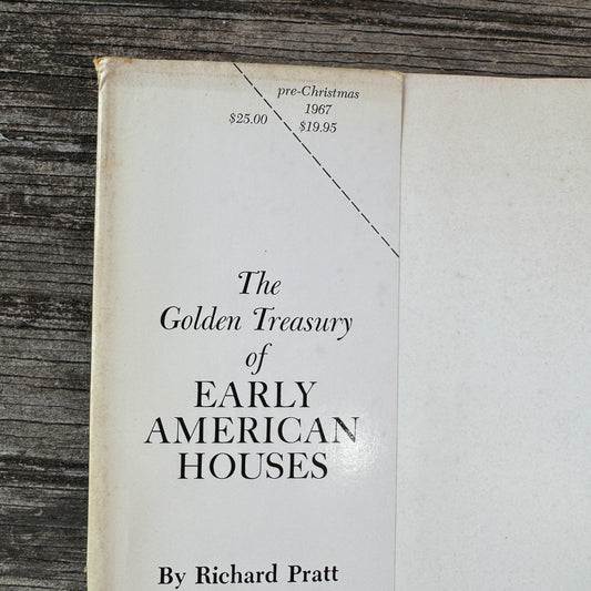 The Golden Treasury of Early American Houses, First Edition, Richard Pratt, 1967 - Pretty Old Books