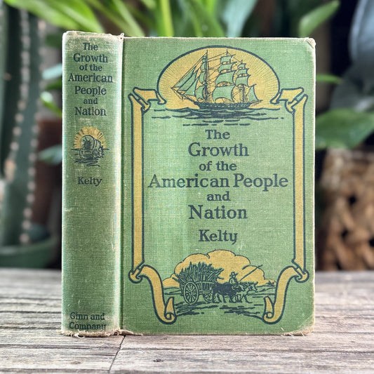 The Growth of the American People and Nation, Mary G. Kelty, 1937 - Pretty Old Books