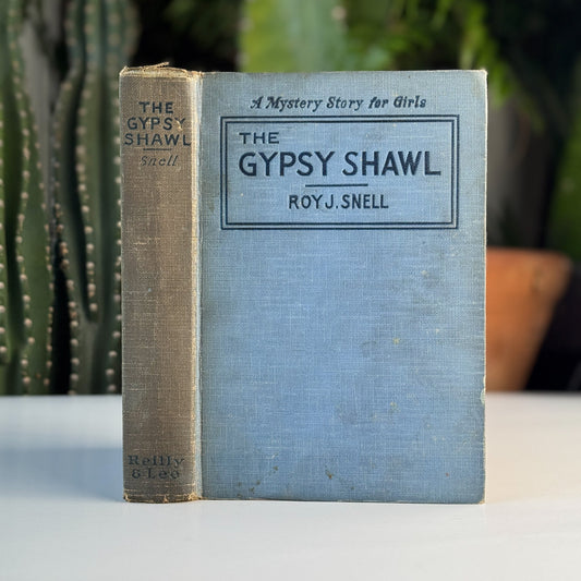 The Gypsy Shawl, Roy J. Snell, 1929 Reilly & Lee, Mystery Story for Girls - Pretty Old Books