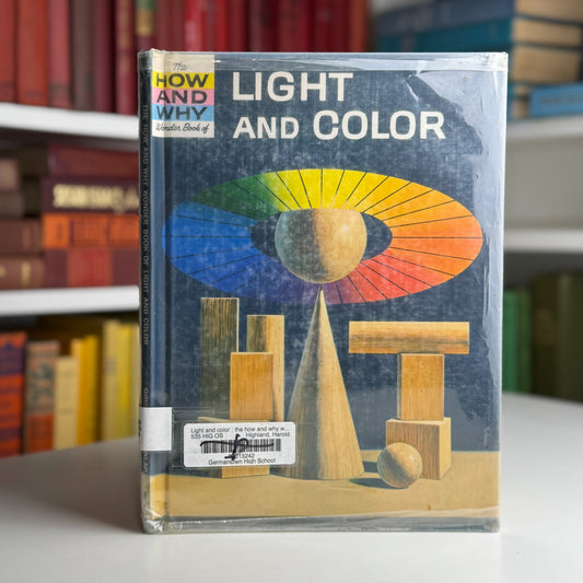 The How and Why Wonder Book of Light and Color, 1963 Hardcover - Pretty Old Books