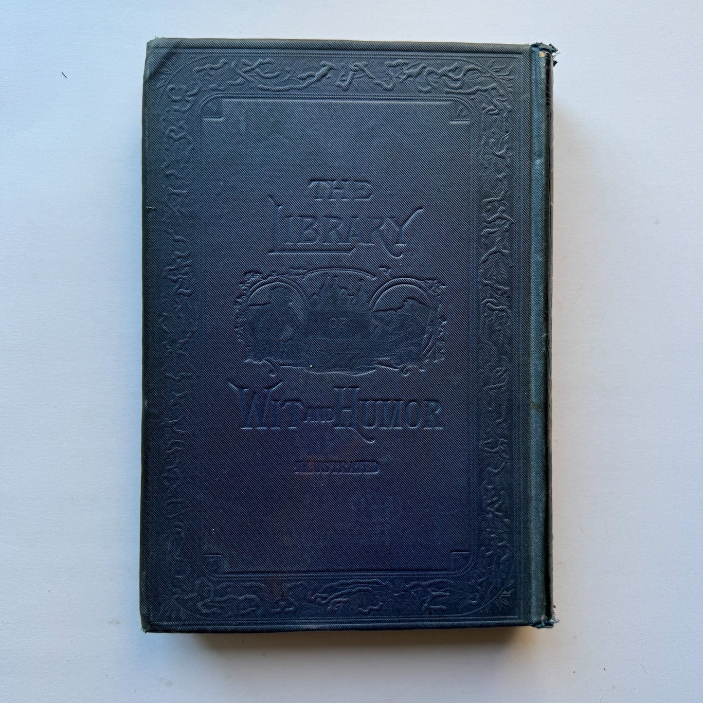 The Library of Wit and Humor, 1885, Volume III - Pretty Old Books