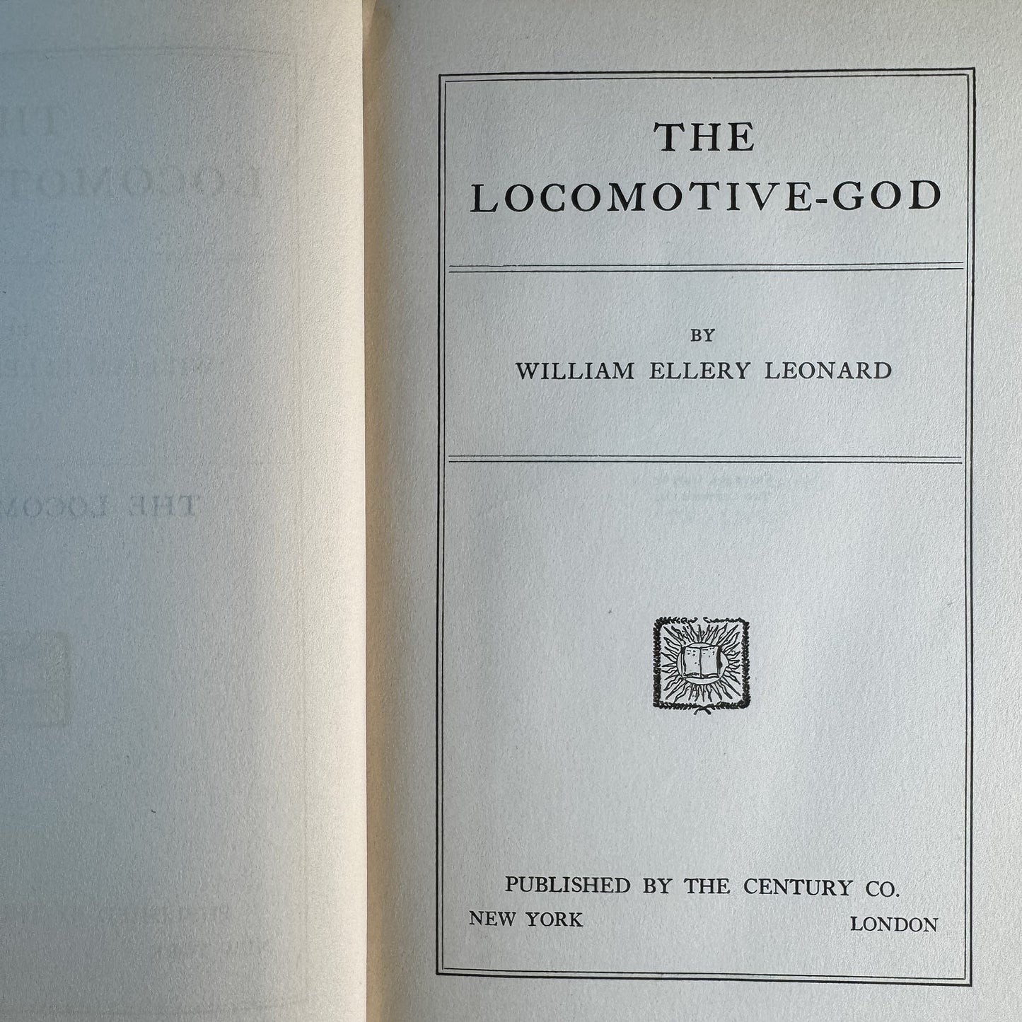 The Locomotive-God, William Ellery Leonard, 1927 - Pretty Old Books