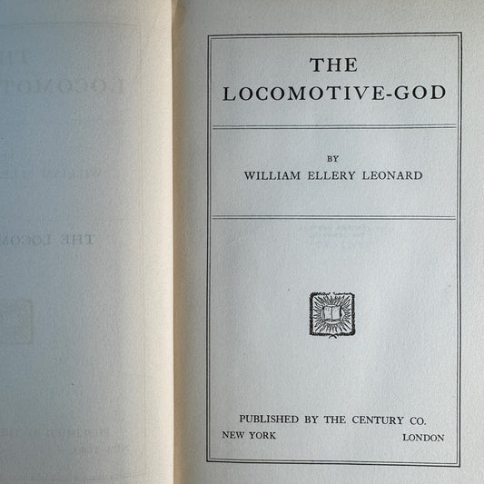 The Locomotive-God, William Ellery Leonard, 1927 - Pretty Old Books