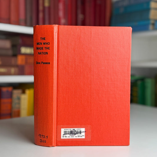 The Men Who Made the Nation, John Dos Passos, 1957 Hardcover - Pretty Old Books