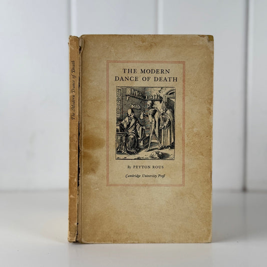 The Modern Dance of Death — Peyton Rous — 1929 Vintage Medical Science Book — Nobel Prize Author - Pretty Old Books
