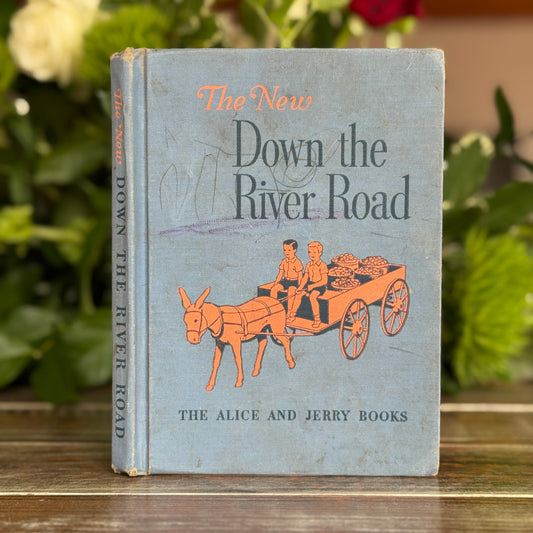 The New Down the River Road, 1949 Alice and Jerry Book - Pretty Old Books