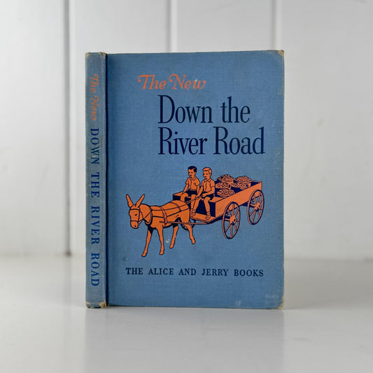 The New Down the River Road, The Alice and Jerry Books, 1956 Elementary School Early Reader - Pretty Old Books