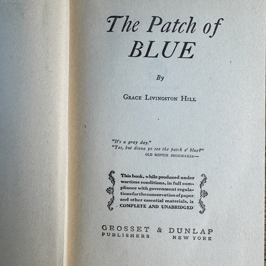 The Patch of Blue, Grace Livingston Hill, 1932 - Pretty Old Books
