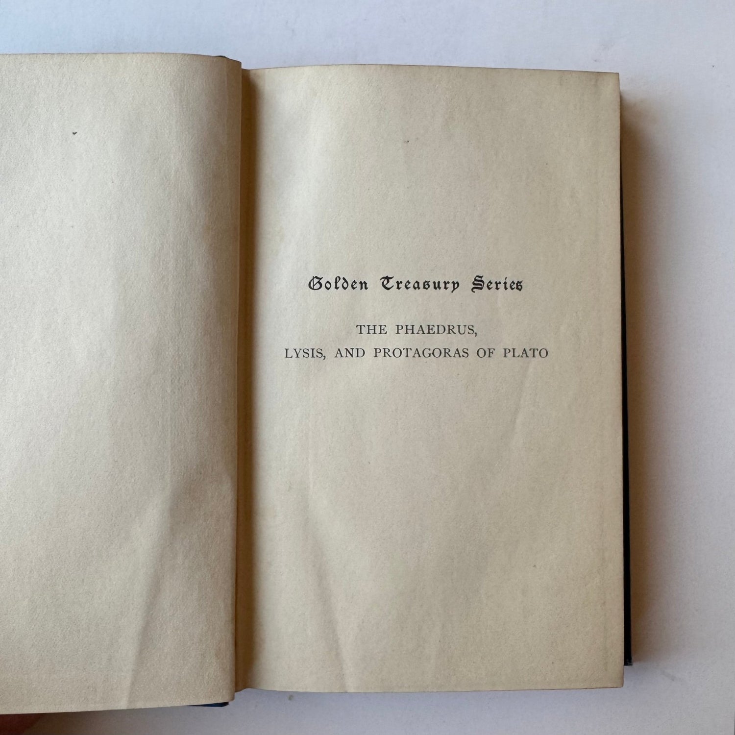 The Phaedrus, Lysis, and Protagoras of Plato, Golden Treasury Series, 1929 - Pretty Old Books