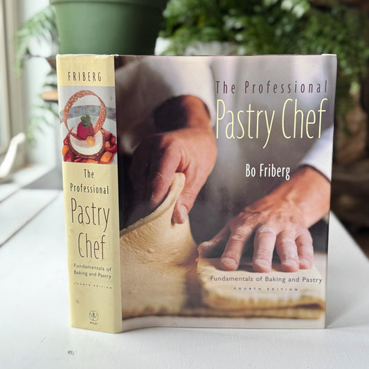 The Professional Pastry Chef, First Edition Hardcover, Bo Friberg, 2002 - Pretty Old Books