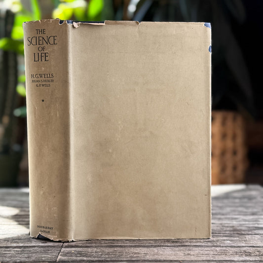 The Science of Life, Volume One, First Edition with Dust Jacket, 1931 - Pretty Old Books