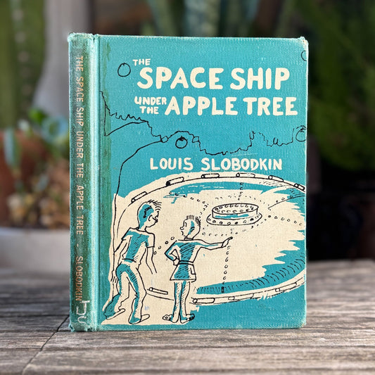 The Space Ship Under the Apple Tree, Louis Slobodkin, 1954 - Pretty Old Books