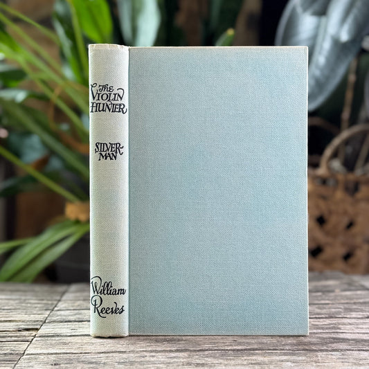 The Violin Hunter: The Life Story of Luigi Tarisio, William Alexander Silverman, 1957, William Reeves - Pretty Old Books
