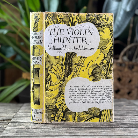 The Violin Hunter: The Life Story of Luigi Tarisio, William Alexander Silverman, 1957, William Reeves - Pretty Old Books