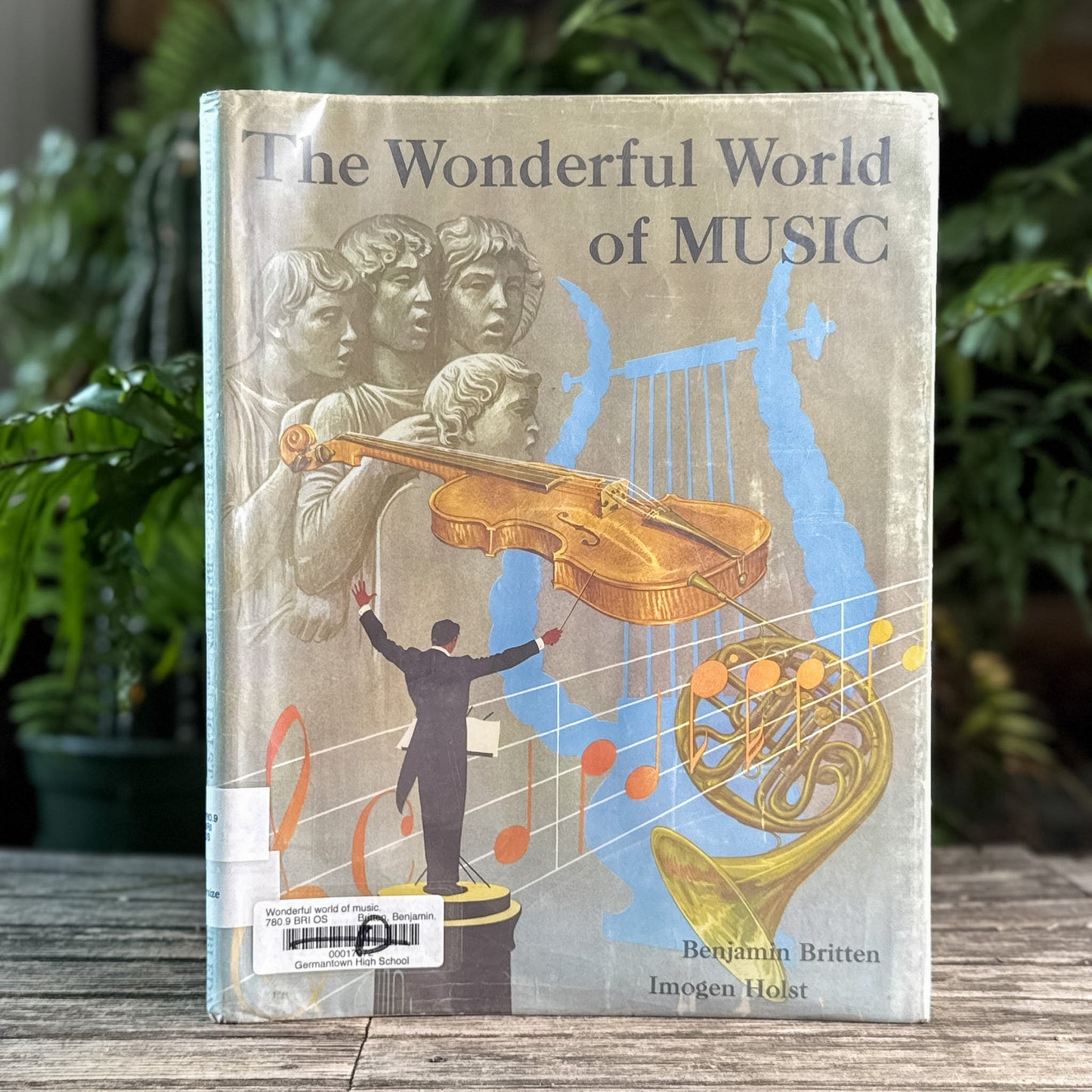 The Wonderful World of Music, Benjamin Britten and Imogen Holst, 1958 - Pretty Old Books