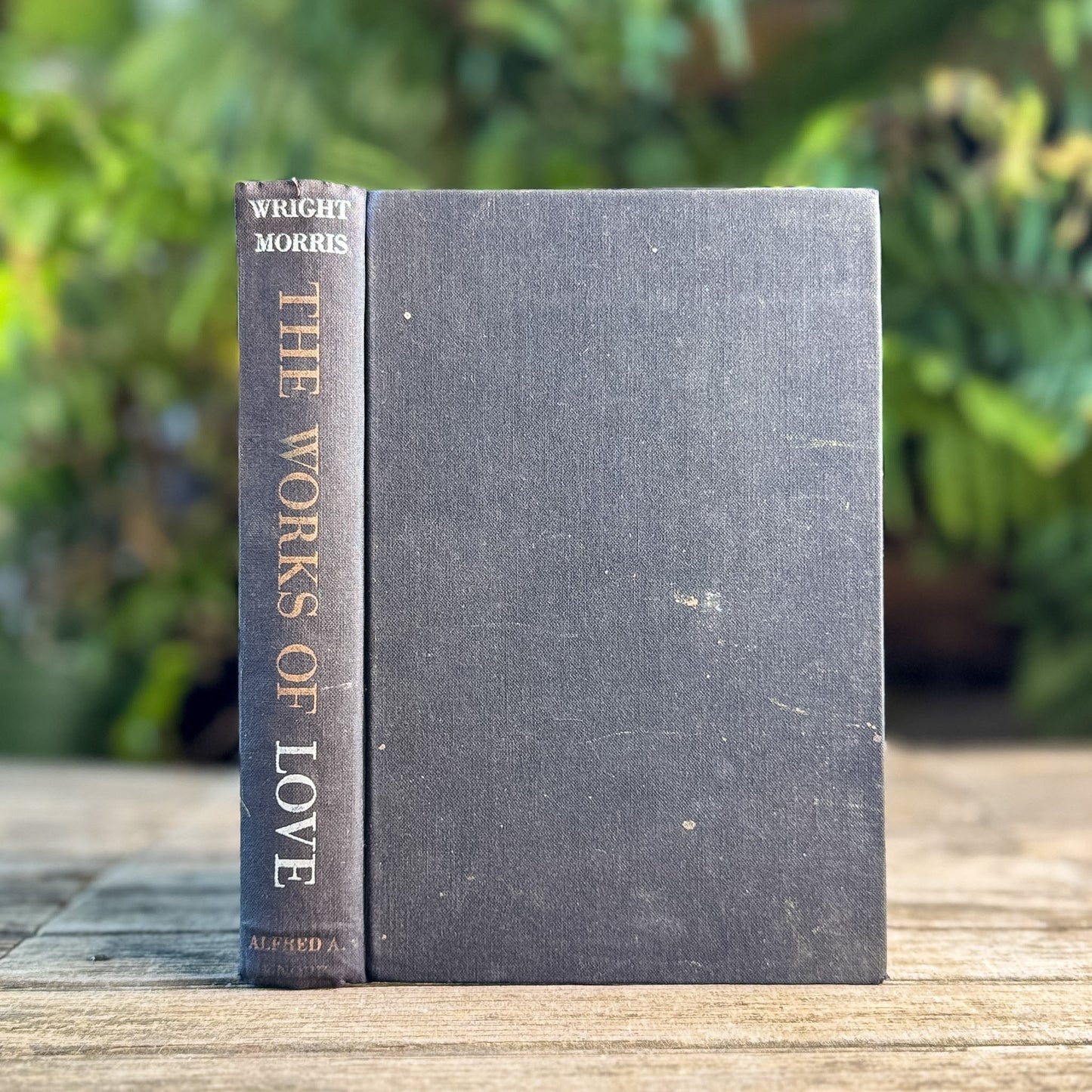 The Works of Love, Wright Morris, 1949 First Edition - Pretty Old Books