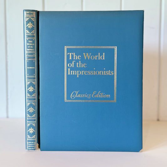 The World of the Impressionists, Classics Edition, 1969 Hardcover - Pretty Old Books