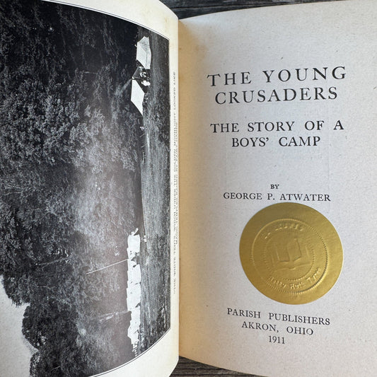 The Young Crusaders, George P. Atwater, 1911, Story of a Boys Camp - Pretty Old Books