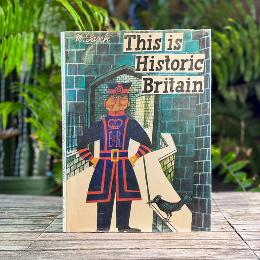 This Is Historic Britain, M. Sasek, 1974 - Pretty Old Books