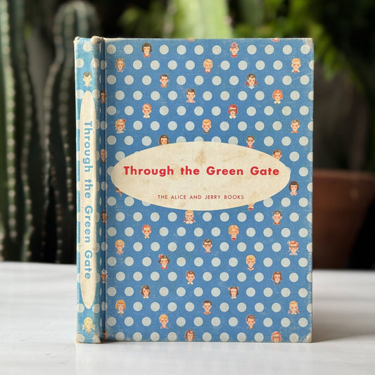 Through the Green Gate, Alice and Jerry, 1957 School Reader - Pretty Old Books