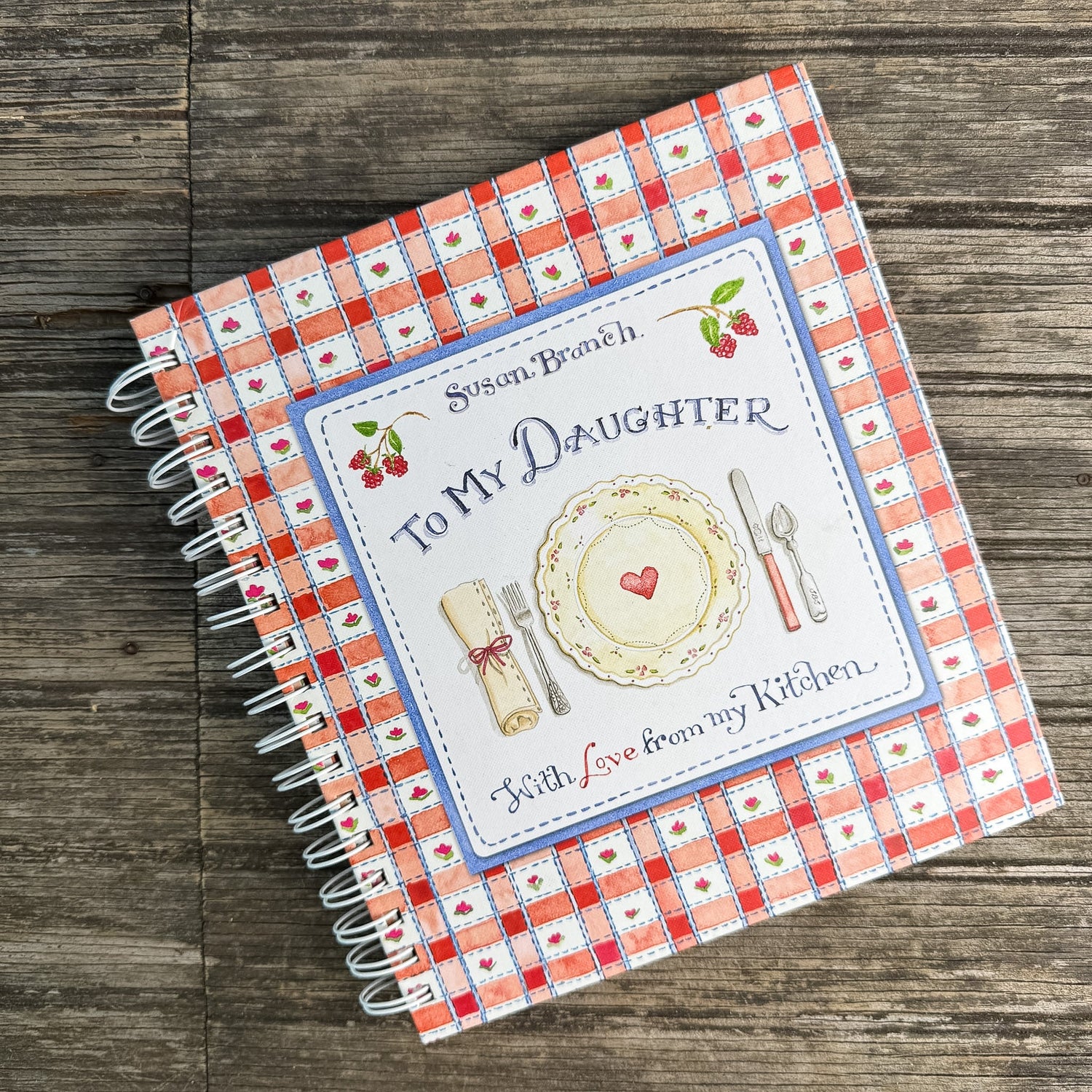 To My Daughter, with Love, from My Kitchen, Susan Branch - Pretty Old Books