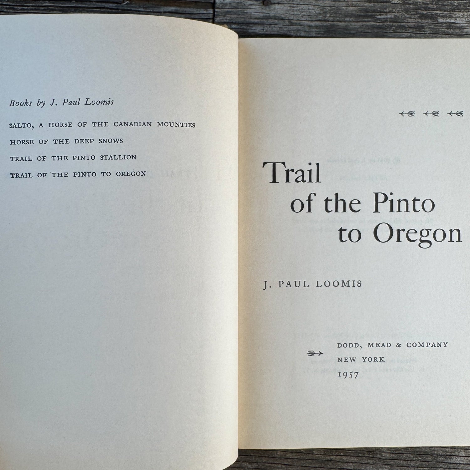 Trail of the Pinto to Oregon by J. Paul Loomis (1957) Hardcover with Dust Jacket - Pretty Old Books