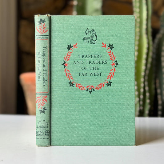 Trappers and Traders of the Far West, Landmark Book, 1952, Juvenile Nonfiction - Pretty Old Books