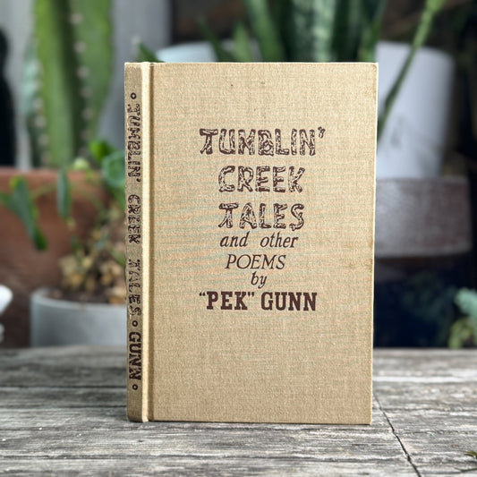 Tumblin’ Creek Tales and Other Poems, Richard M. “Pek” Gunn, 1963, Signed Hardcover - Pretty Old Books