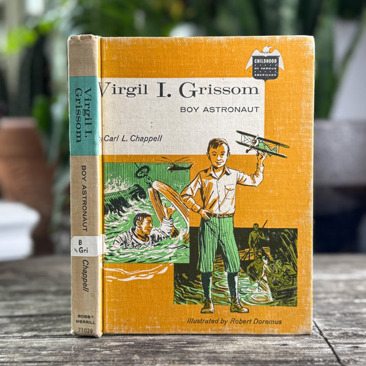 Virgil L. Grissom: Boy Astronaut, Childhood of Famous Americans, 1971, Hardcover - Pretty Old Books