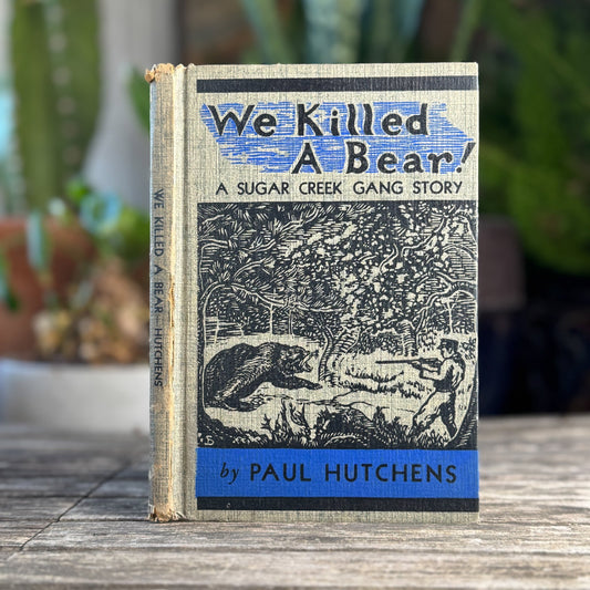 We Killed a Bear!: A Sugar Creek Gang Story by Paul Hutchens, 1944 - Pretty Old Books